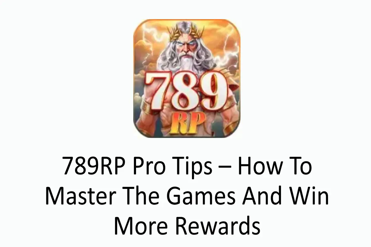 789RP Pro Tips – How to Master the Games and Win More Rewards
